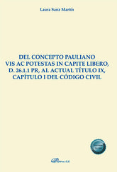 DEL CONCEPTO PAULIANO VIS AC POTESTAS IN CAPITE LIBERO D 2 - 9788411227001